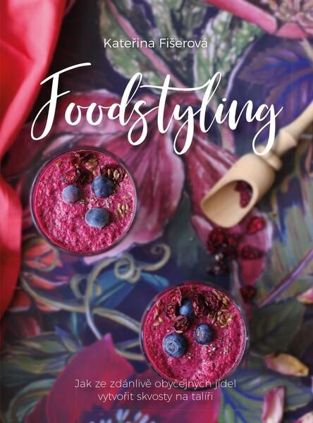 Foodstyling - 978-80-264-3339-2