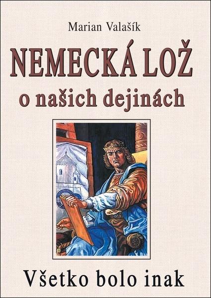 Nemecká lož o našich dejinách - 978-80-8079-297-8