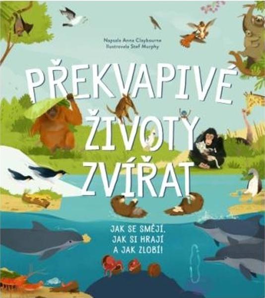 Překvapivé životy zvířat - 978-80-7642-920-8