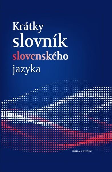 Krátky slovník slovenského jazyka - 978-80-8128-261-4