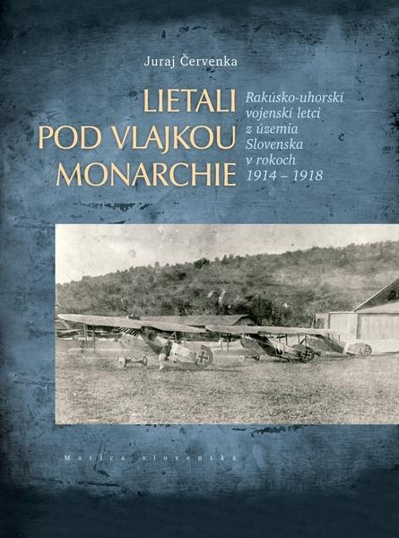 Levně Lietali pod vlajkou monarchie