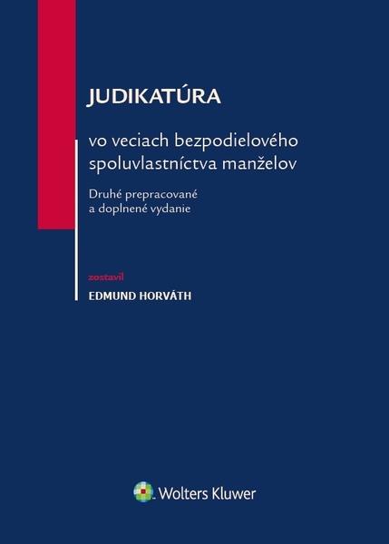 Judikatúra vo veciach bezpodielového spoluvlastníctva manželov - 978-80-8168-903-1