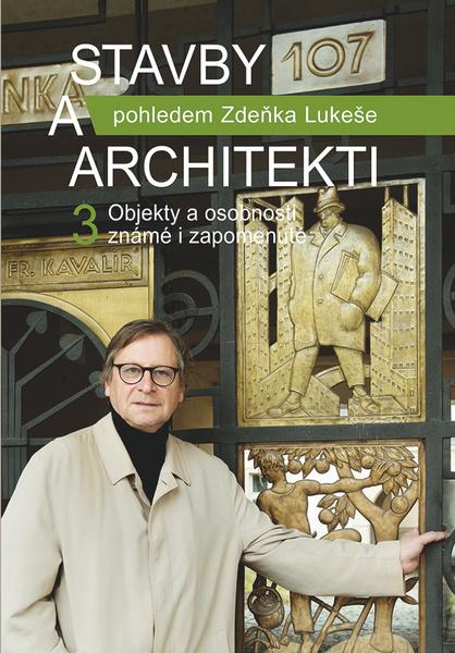 Levně Stavby a architekti pohledem Zdeňka Lukeše 3