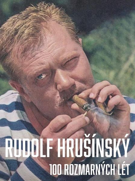 Levně Rudolf Hrušínký 100 rozmarných lét