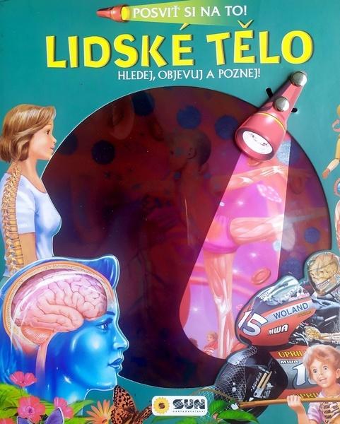Lidské tělo Posviť si na to! - 978-80-7567-568-2