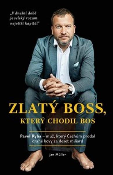 Zlatý boss, který chodil bos - 978-80-270-7963-6