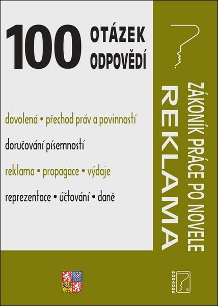 100 otázek a odpovědí Zákoník práce po novele; Reklama a propagace - 978-80-7365-447-4