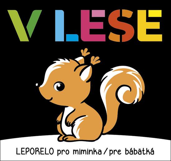 V lese Leporelo pro miminka / pre bábätká - 978-80-7547-592-3