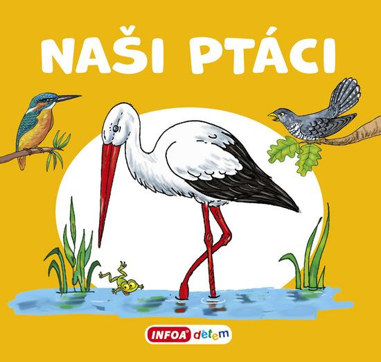 Naši ptáci - 978-80-7547-586-2