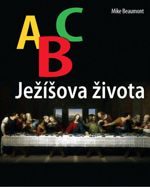 ABC Ježíšova života - 978-80-87287-42-2