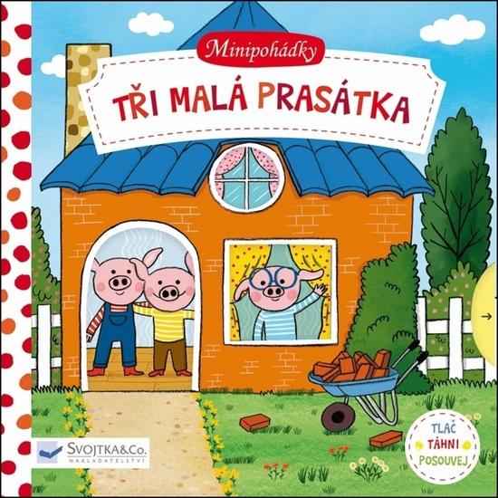 Minipohádky Tři malá prasátka - 978-80-256-2052-6