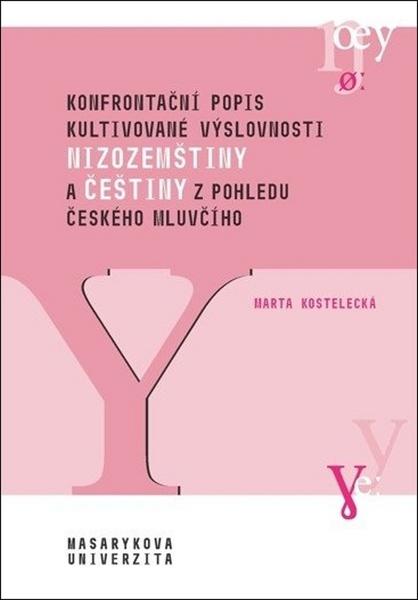 Levně Konfrontační popis kultivované výslovnosti nizozemštiny a češtiny