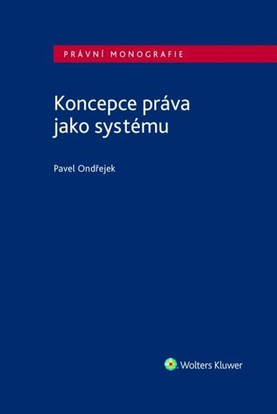 Koncepce práva jako systému - 978-80-7598-567-5
