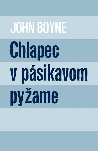 Chlapec v pásikavom pyžame - 978-80-556-1277-5