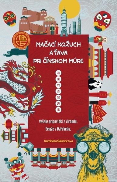 Mačací kožuch a ťava pri čínskom múre - 978-80-999490-6-6