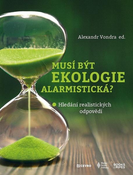 Musí být ekologie alarmistická? - 978-80-7485-217-6