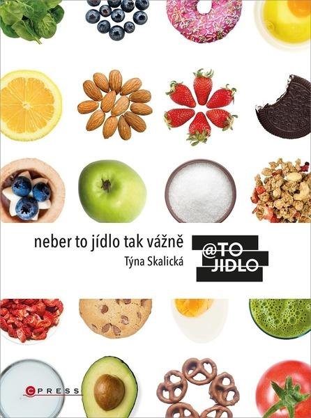 Neber to jídlo tak vážně - 978-80-264-3369-9