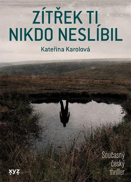 Zítřek ti nikdo neslíbil - 978-80-7597-791-5