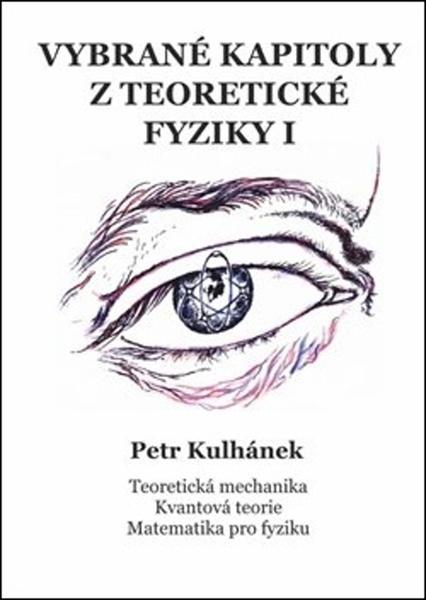 Vybrané kapitoly z teoretické fyziky I - 978-80-906638-2-4