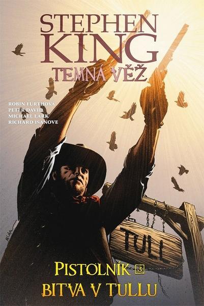 Levně Temná věž Pistolník Bitva v Tullu