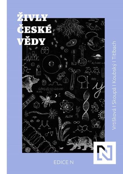 Živly české vědy - Klára Nejezchlebová - 978-80-907652-9-0