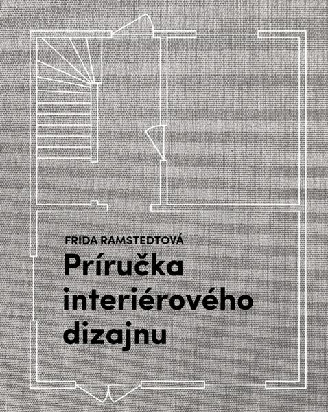 Príručka interiérového dizajnu - 978-80-222-1076-8
