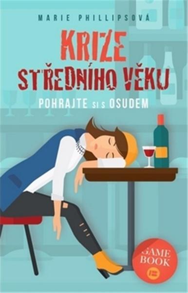 Krize středního věku Pohrajte si s osudem - 978-80-7593-244-0