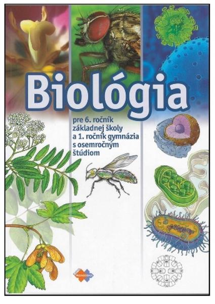 Biológia pre 6. ročník základnej školy a 1. ročník gymnázia s osemročným štúdiom - 978-80-8091-538-4