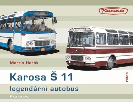 Karosa Š 11 Legendární autobus - 978-80-271-1721-5