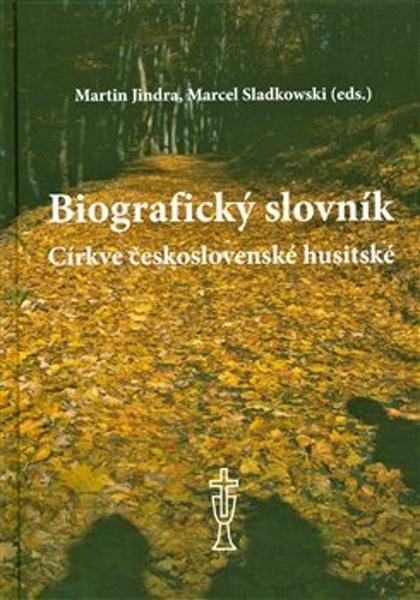 Biografický slovník Církve československé husitské - 978-80-7000-167-7