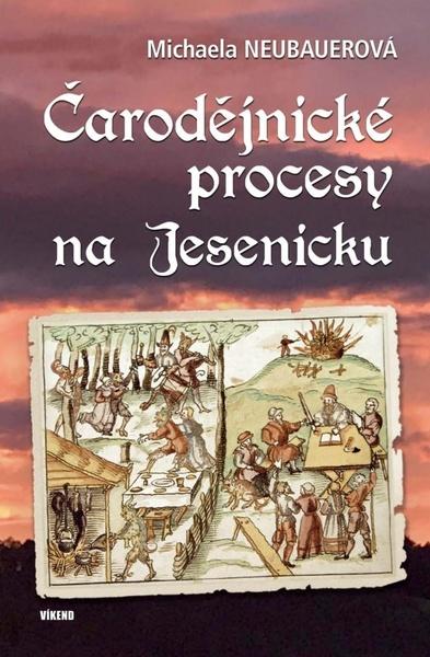 Čarodějnické procesy na Jesenicku - 978-80-7433-299-9