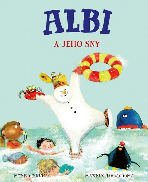Albi a jeho sny - Markus Majaluoma - 978-80-252-4893-5