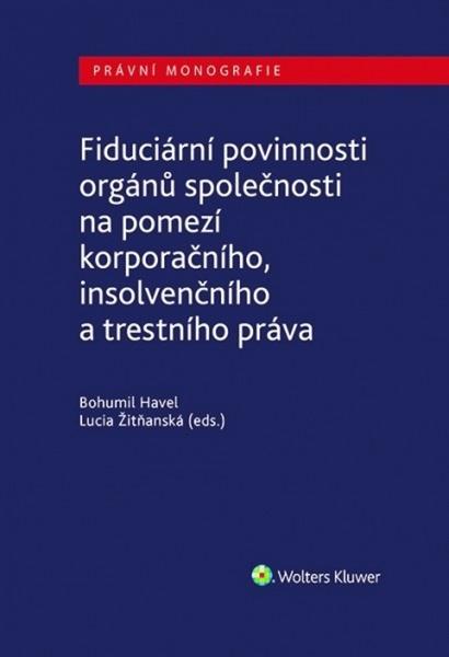 Levně Fiduciární povinnosti orgánů společnosti