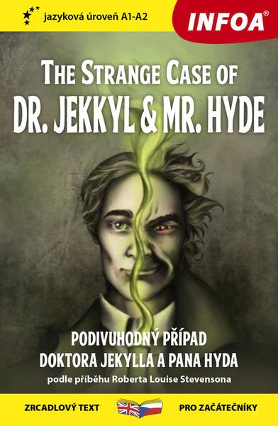 Levně The Strange Case of Dr. Jekkyl and Mr. Hyde/Podivuhodný případ doktora Jekylla
