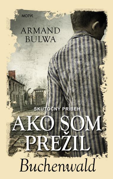 Ako som prežil Buchenwald - 978-80-8164-231-9