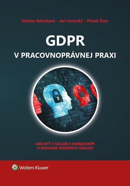 GDPR v pracovnoprávnej praxi - 978-80-571-0237-3