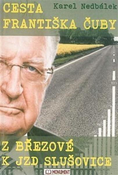 Cesta Františka Čuby z Březové k JZD Slušovice - 978-80-88143-29-1