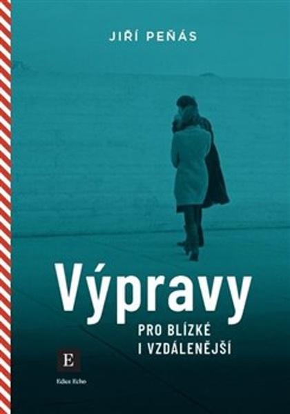 Výpravy pro blízké i vzdálenější - 978-80-907406-2-4