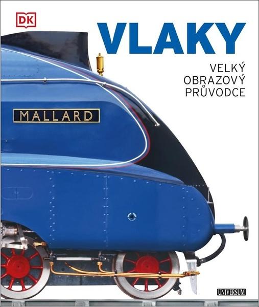 Vlaky Velký obrazový průvodce - 978-80-242-6895-8