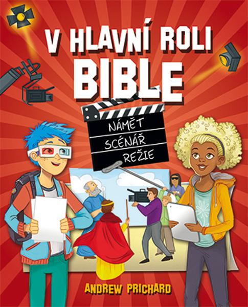 V hlavní roli Bible - 978-80-7545-101-9