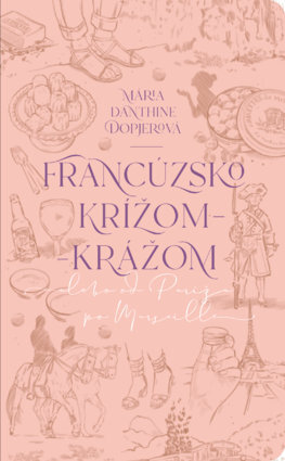 Francúzsko krížom-krážom - 978-80-556-4582-7