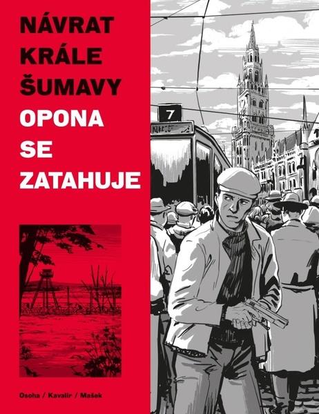 Levně Návrat Krále Šumavy Opona se zatahuje