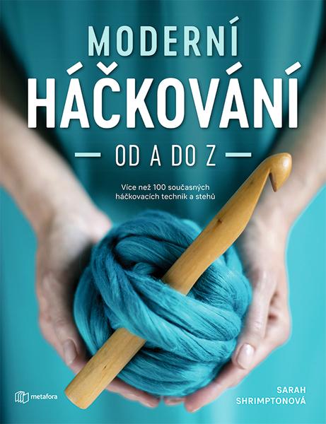 Moderní háčkování od A do Z - 978-80-7625-124-3