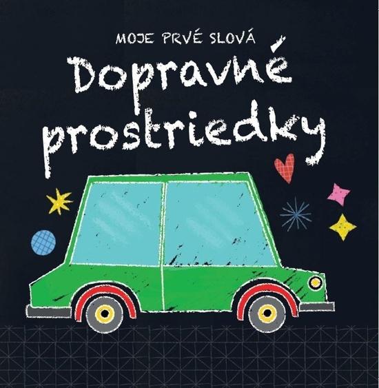 Levně Moje prvé slová Dopravné prostriedky