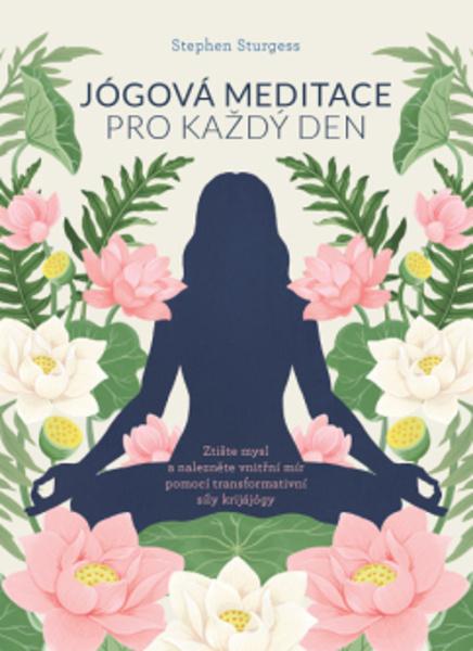 Jógová meditace pro každý den - 978-80-7554-290-8