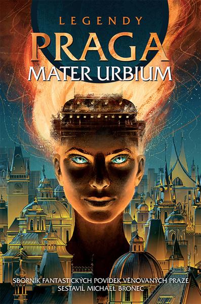 Levně Legendy Praga mater urbium