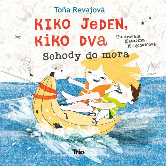 Levně Kiko jeden, Kiko dva Schody do mora