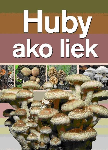 Huby ako liek - 978-80-7451-258-2