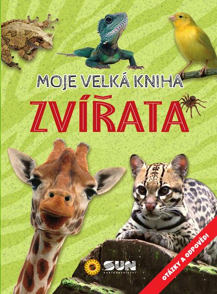 Moje velká kniha Zvířata - 978-80-7567-648-1