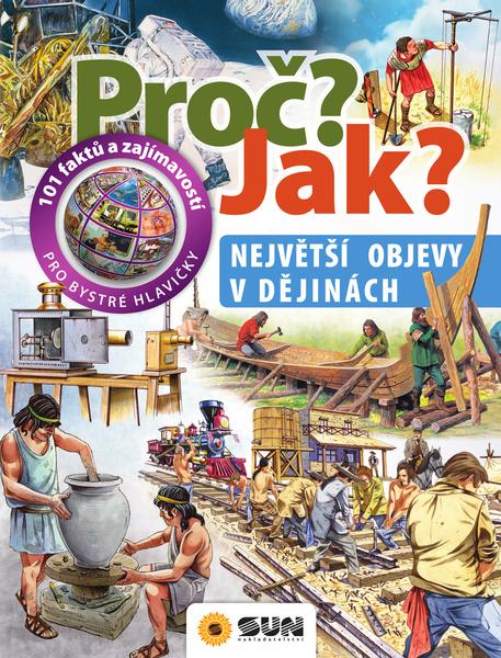 Levně Proč? Jak? Nejlepší objevy v dějinách